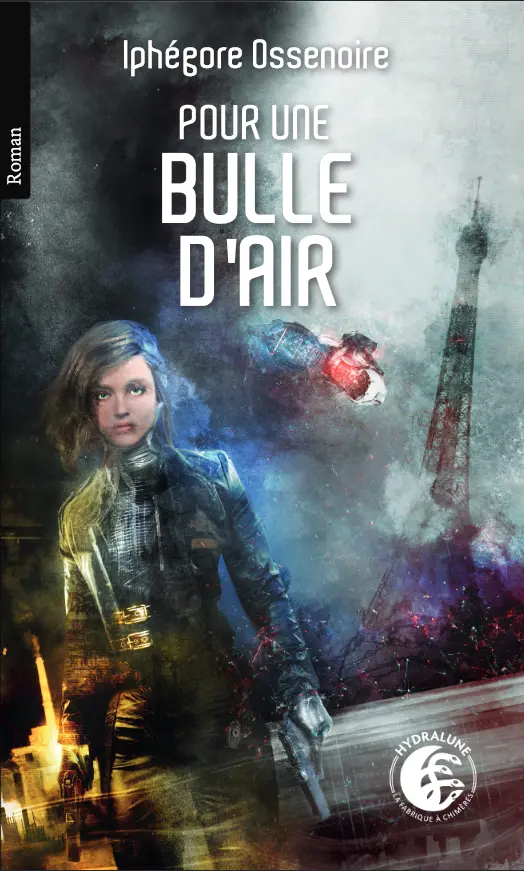 Illustration de la couverture de la Bulle d'air : sombre décor de déchéance futuriste au-devant de laquelle se tien une jeune femme armée d'un pistolet