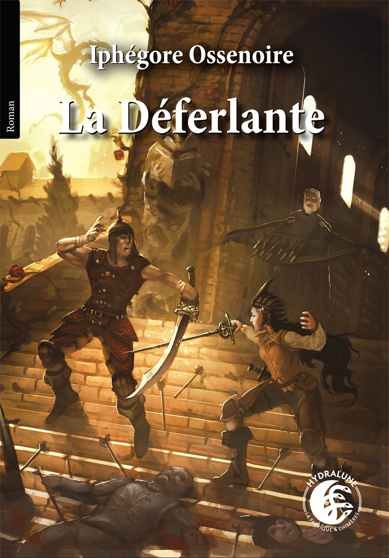 Illustration de la couverture du roman La Déferlante : un héros sur les marches d'un escalier devant une église combat à la rapière